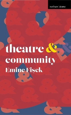 Theatre and Community - Emine Fisek