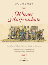 Wiener Harfenschule. Vom Wiener Volkslied &uuml;ber die Klassik zur Moderne - Volker Kempf