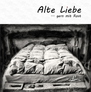Alte Liebe ... gern mit Rost