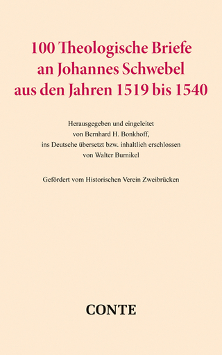 100 Theologische Briefe an Johannes Schwebel aus den Jahren 1519 bis 1540