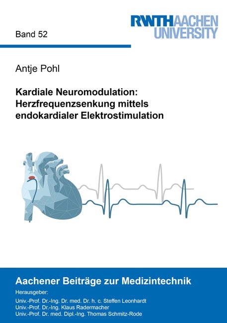 Kardiale Neuromodulation: Herzfrequenzsenkung mittels endokardialer Elektrostimulation - Antje Pohl