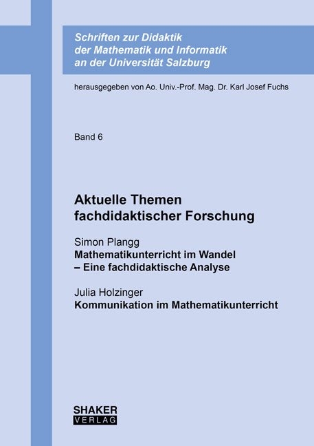 Aktuelle Themen fachdidaktischer Forschung - Simon Plangg, Julia Holzinger
