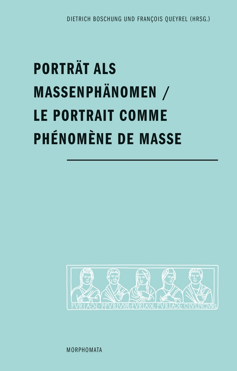 Portr&auml;t als Massenph&auml;nomen - Le portrait comme ph&eacute;nom&egrave;ne de masse - 