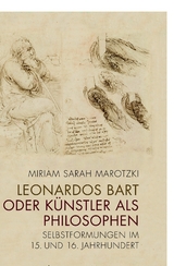 Leonardos Bart oder K&uuml;nstler als Philosophen - Miriam Sarah Marotzki