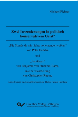 Zwei Inszenierungen in politisch konservativem Geist?