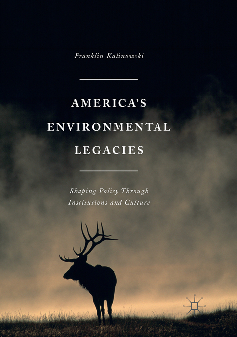 America's Environmental Legacies - Franklin Kalinowski