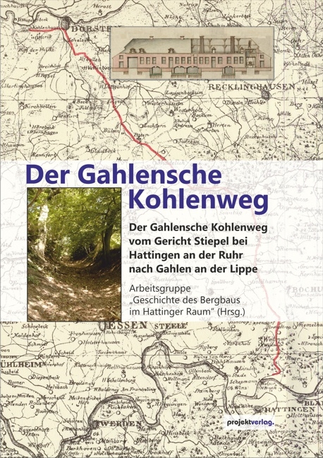 Der Gahlensche Kohlenweg - 