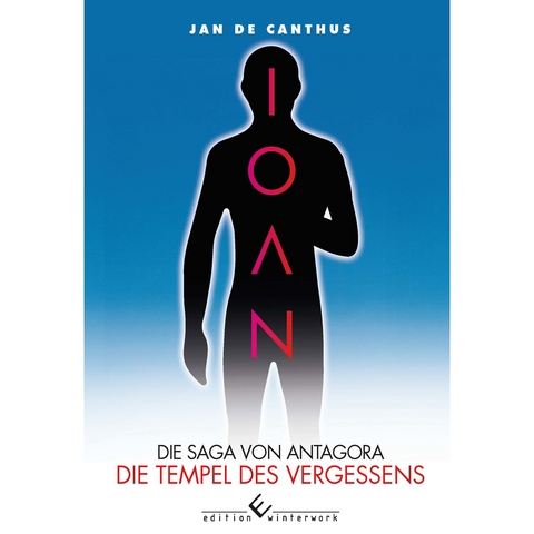 IOAN - Die Saga von Antagora - Jan de Canthus