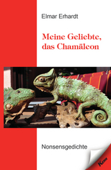 Meine Geliebte, das Cham&auml;leon - Elmar Erhardt