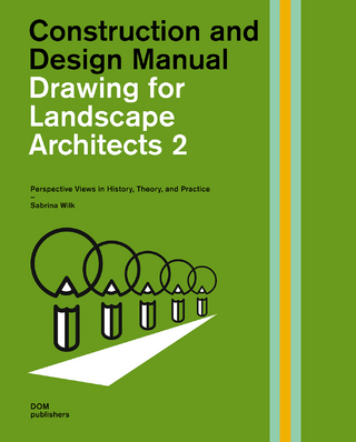 Drawing for Landscape Architects 2. Construction and Design Manual