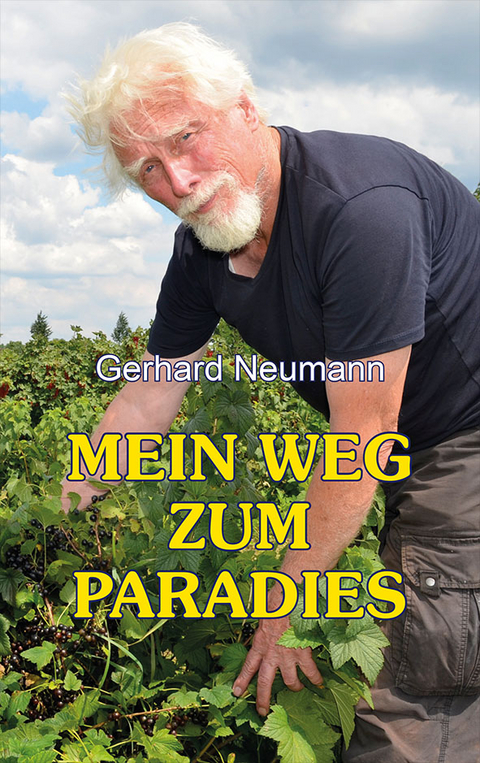 Mein Weg zum Paradies - Gerhard Neumann