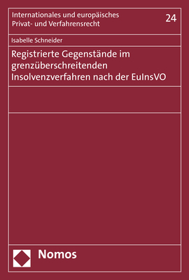 Registrierte Gegenstände im grenzüberschreitenden Insolvenzverfahren nach der EuInsVO - Isabelle Schneider