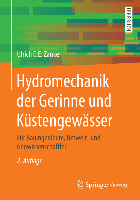 Hydromechanik der Gerinne und K&uuml;stengew&auml;sser - Ulrich C. E. Zanke