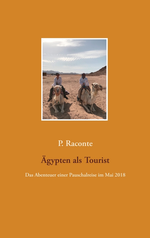 &Auml;gypten als Tourist - P. Raconte