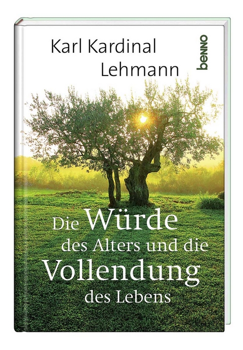 Die W&uuml;rde des Alters und die Vollendung des Lebens - Karl Kardinal Lehmann