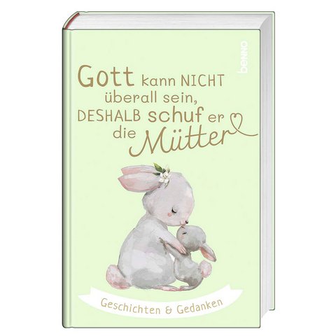 Gott kann nicht &uuml;berall sein, deshalb schuf er die M&uuml;tter