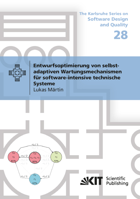 Entwurfsoptimierung von selbst-adaptiven Wartungsmechanismen für software-intensive technische Systeme - Lukas Märtin