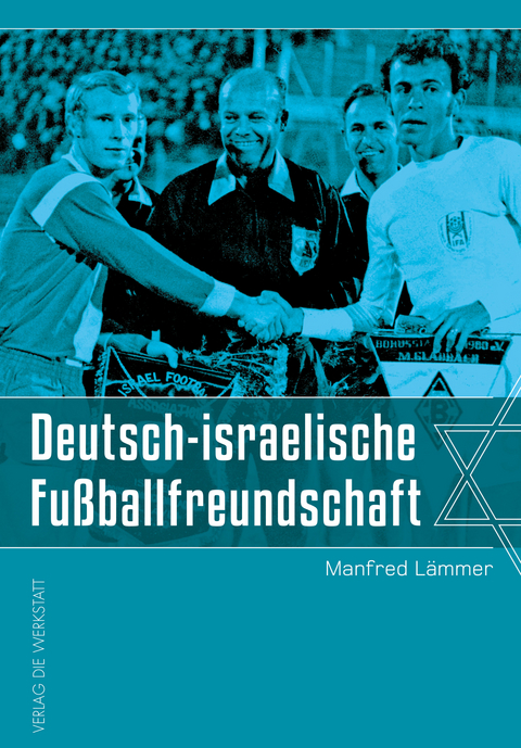 Deutsch-israelische Fu&szlig;ballfreundschaft - Manfred L&auml;mmer