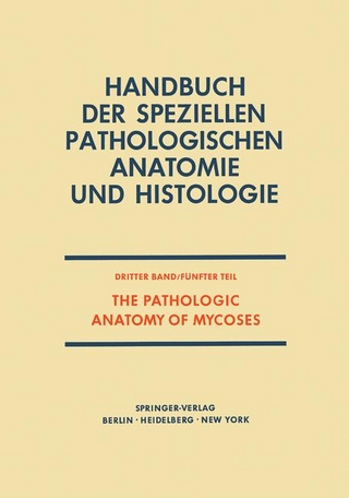 The Pathologic Anatomy of Mycoses