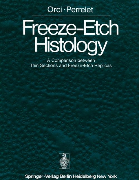 Freeze-Etch Histology - L. Orci, A. Perrelet