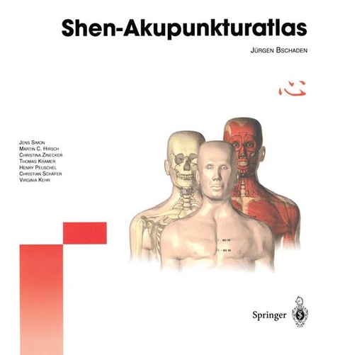 Shen-Akupunkturatlas - J&uuml;rgen Bschaden