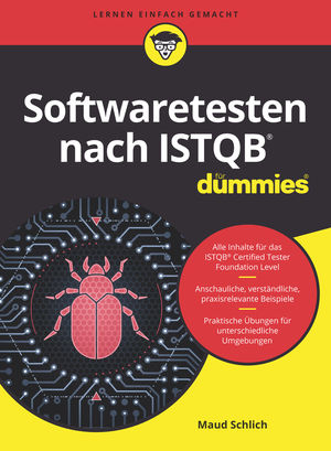 Softwaretesten nach ISTQB für Dummies - Maud Schlich