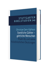 Sterbliche G&ouml;tter &ndash; g&ouml;ttliche Menschen - Christian Gers-Uphaus