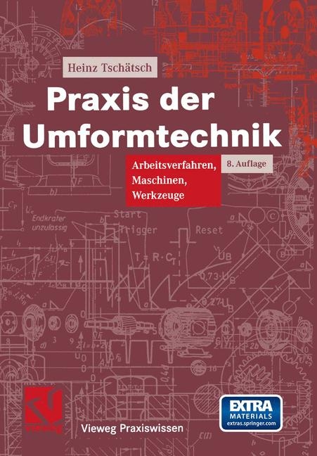 Praxis der Umformtechnik - Heinz Tsch&auml;tsch
