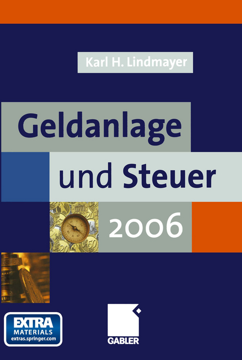 Geldanlage und Steuer 2006 - Karl Heinz Lindmayer