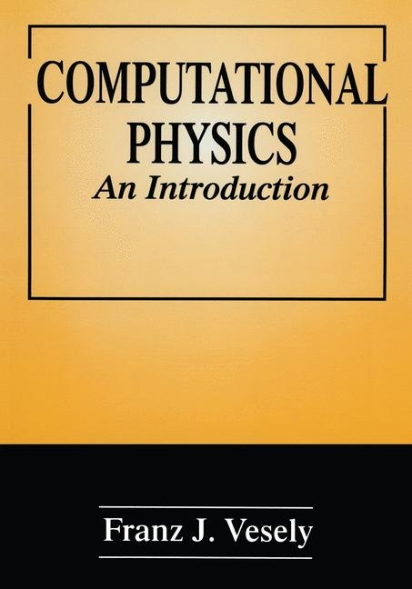 Computational Physics - Franz J. Vesely