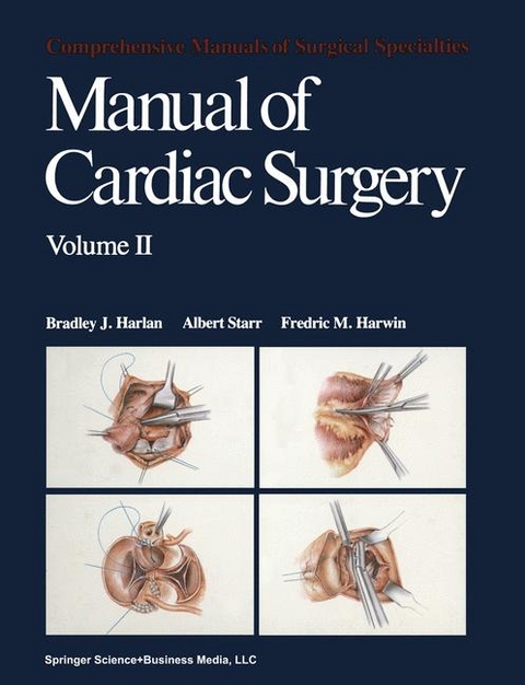 Manual of Cardiac Surgery - B. J. Harlan, A. Starr, F. M. Harwin
