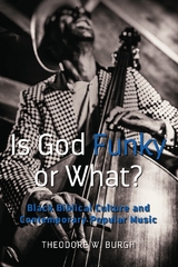 Is God Funky or What? - Theodore W. Burgh
