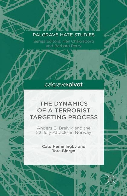 The Dynamics of a Terrorist Targeting Process - Cato Hemmingby, Tore Bjorgo