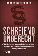 Schreiend ungerecht - Burkhard Benecken