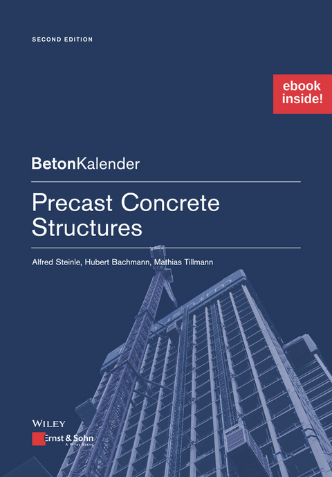 Precast Concrete Structures - Alfred Steinle, Hubert Bachmann, Mathias Tillmann