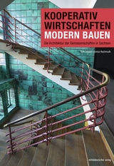 Kooperativ wirtschaften &ndash; modern bauen - Dirk Schaal, Enrico Hochmuth