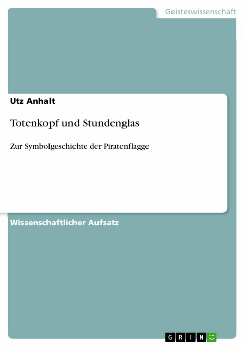 Totenkopf und Stundenglas -  Utz Anhalt