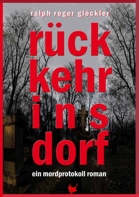 R&uuml;ckkehr ins Dorf - Ralph Roger Gl&ouml;ckler