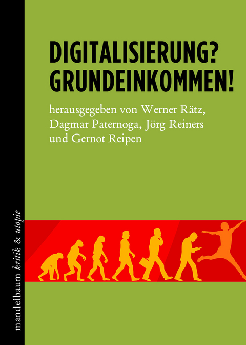 Digitalisierung? Grundeinkommen! - 