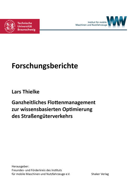 Ganzheitliches Flottenmanagement zur wissensbasierten Optimierung des Stra&szlig;eng&uuml;terverkehrs - Lars Thielke