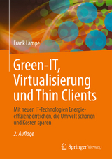 Green IT, Virtualisierung und Thin Clients - Lampe, Frank