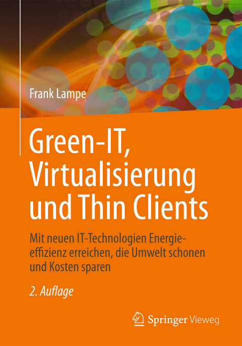 Green IT, Virtualisierung und Thin Clients - 