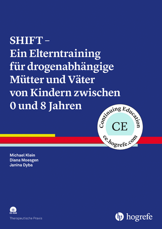 SHIFT - Ein Elterntraining für drogenabhängige Mütter und Väter von Kindern zwischen 0 und 8 Jahren