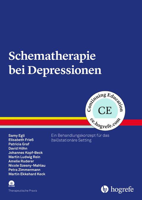 Schematherapie bei Depressionen - Samy Egli, Elisabeth Frie&szlig;, Patricia Graf, David H&ouml;hn, Johannes Kopf-Beck, Martin Ludwig Rein, Amelie Ruderer, Nicole Szesny-Mahlau, Petra Zimmermann, Martin Ekkehard Keck