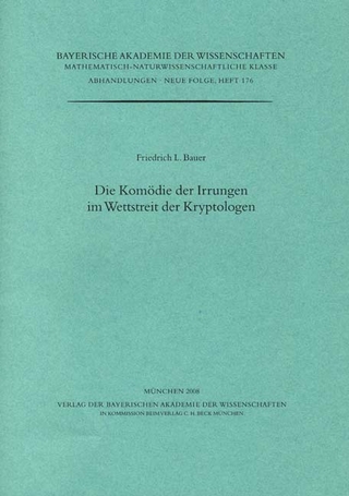Werke des Verlags der Bayerischen Akademie der Wissenschaften bei... / Die Komödie der Irrungen im Wettstreit der Kryptologen