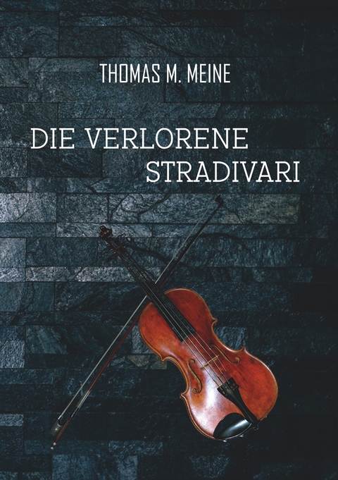 Die verlorene Stradivari - 