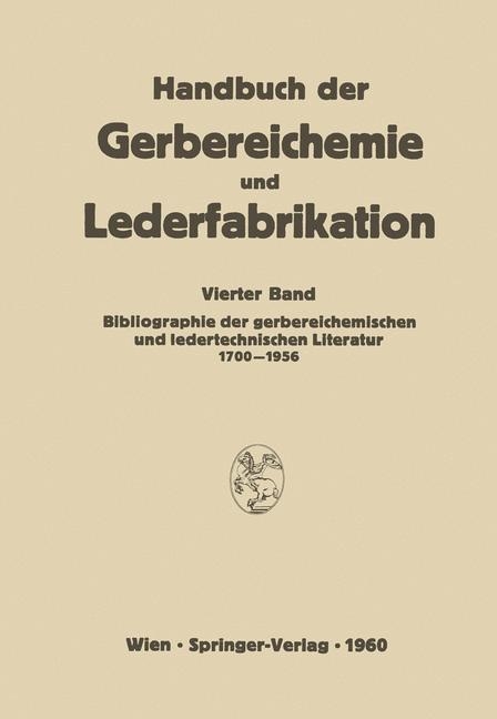 Bibliographie der gerbereichemischen und ledertechnischen Literatur 1700&ndash;1956 - J.A. Sagoschen