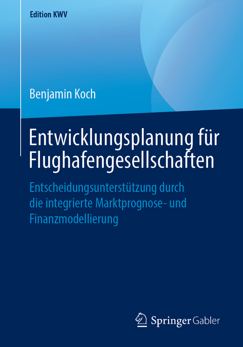 Entwicklungsplanung f&uuml;r Flughafengesellschaften - Benjamin Koch