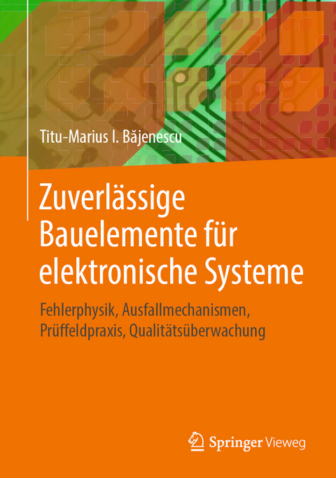 Zuverl&auml;ssige Bauelemente f&uuml;r elektronische Systeme - Titu-Marius I. Băjenescu