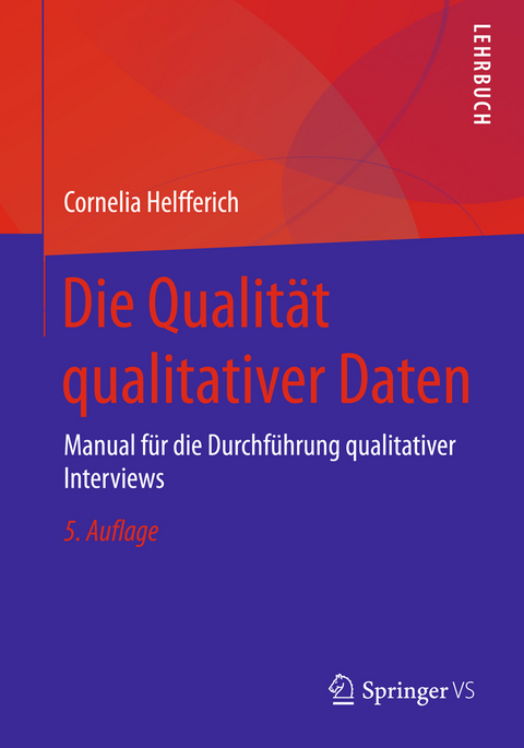 Die Qualit&auml;t qualitativer Daten - Cornelia Helfferich
